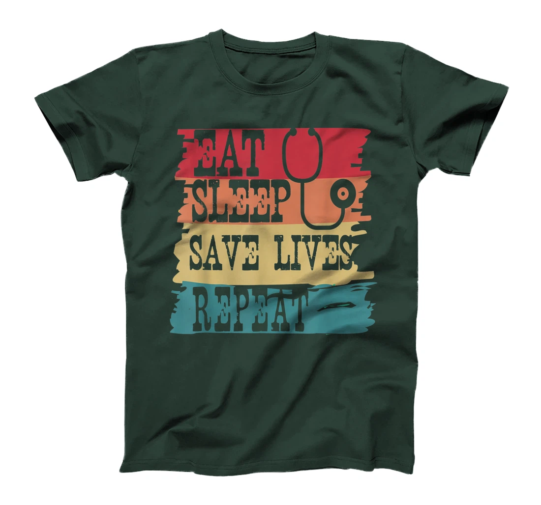 Eat Sleep Save Lives Repeat Funny Retro Vintage Doctor Gift T-Shirt, Women T-Shirt