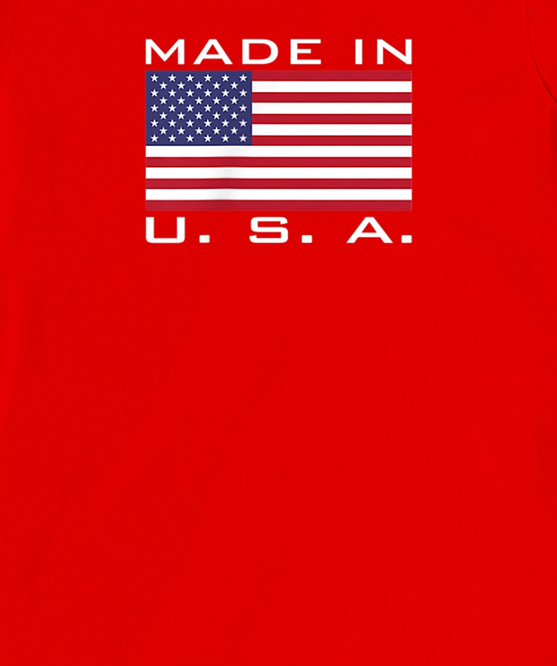 MADE IN USA MADE IN AMERICA US FLAG STARS AND STRIPES COLOR T-Shirt, Kid T-Shirt and Women T-Shirt