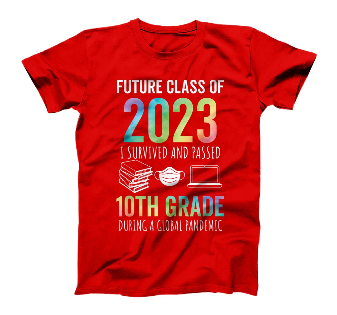 Future Class of 2023 10th Grade Graduation 2021 T-Shirt, Kid T-Shirt and Women T-Shirt