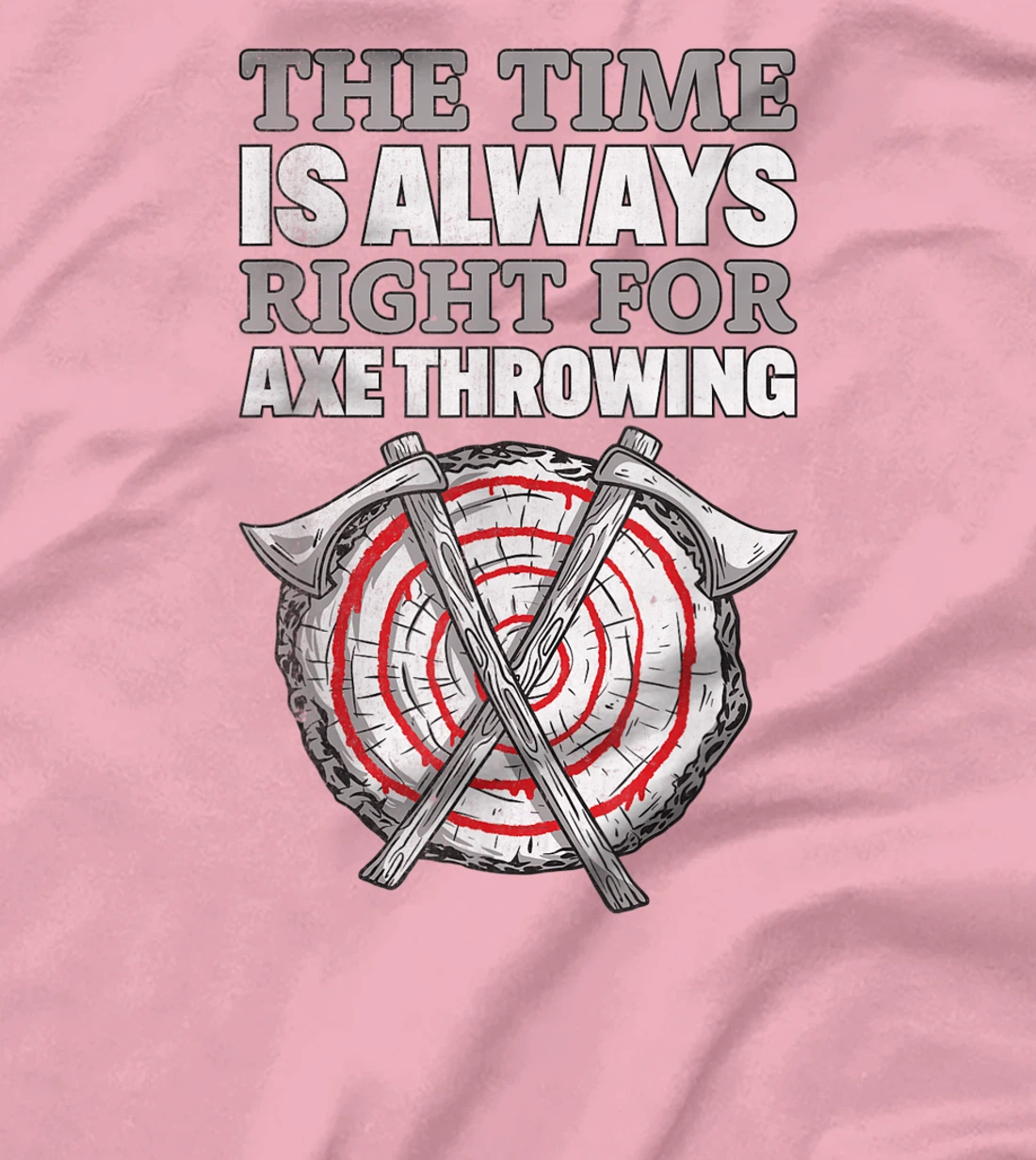 Womens Always Right For Axe I Axe Throwing For Adults Ax Throwing T-Shirt, Women T-Shirt