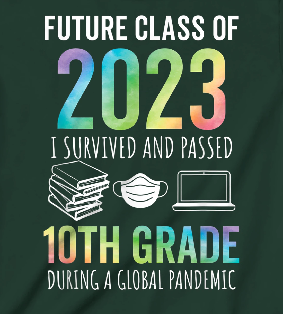 Future Class of 2023 10th Grade Graduation 2021 T-Shirt, Kid T-Shirt and Women T-Shirt