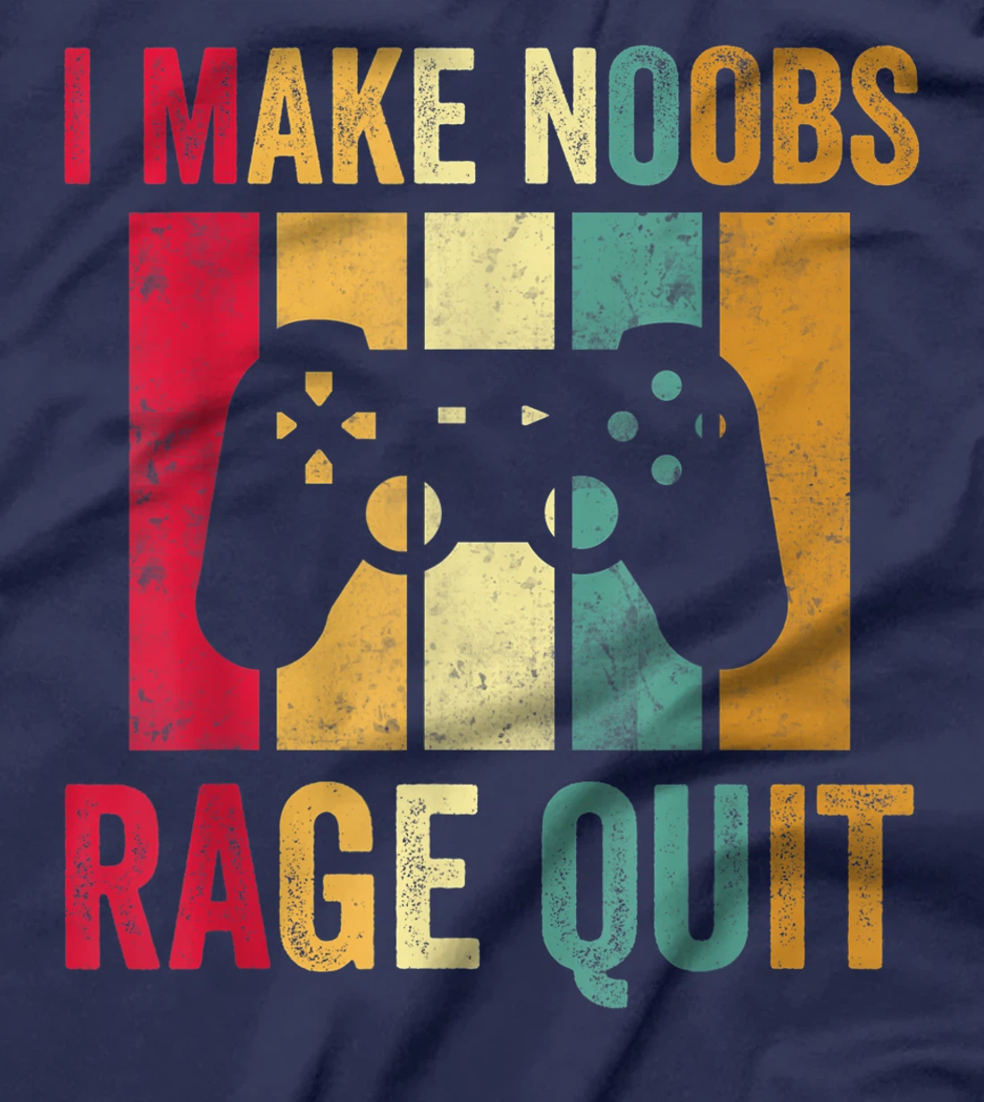 Vintage Gamer Shirt I Make Noobs Rage Quit Gaming Men Boys T-Shirt, Kid T-Shirt and Women T-Shirt