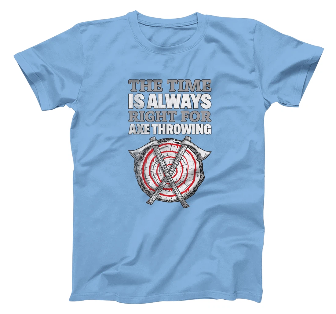 Womens Always Right For Axe I Axe Throwing For Adults Ax Throwing T-Shirt, Women T-Shirt