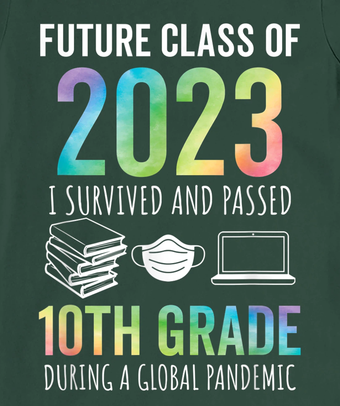 Future Class of 2023 10th Grade Graduation 2021 T-Shirt, Kid T-Shirt and Women T-Shirt
