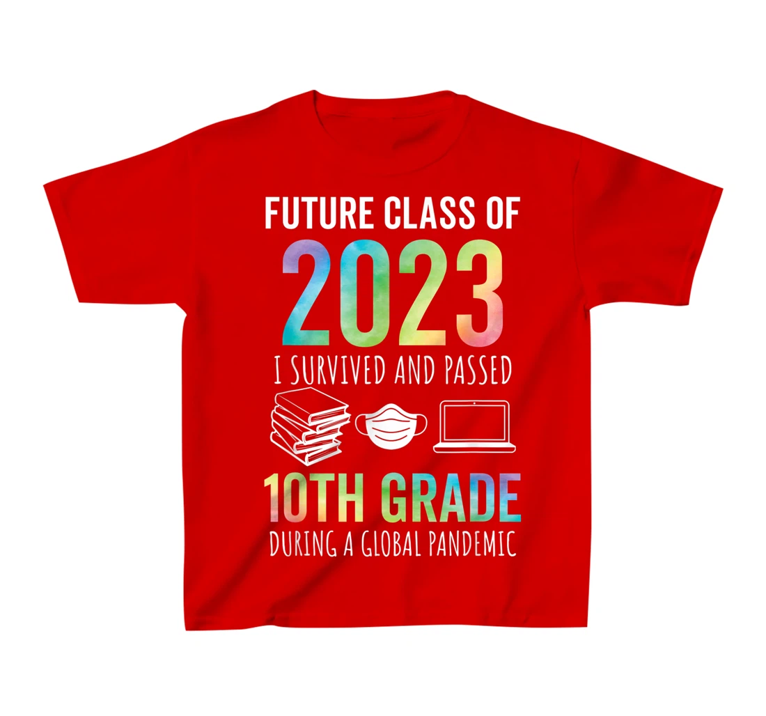 Future Class of 2023 10th Grade Graduation 2021 T-Shirt, Kid T-Shirt and Women T-Shirt