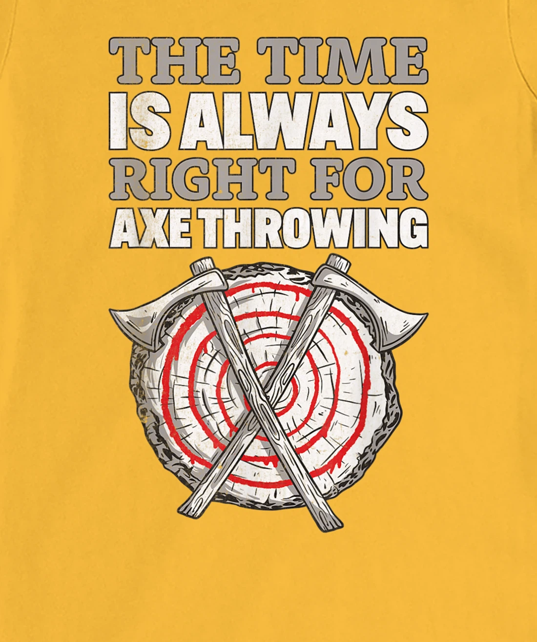 Womens Always Right For Axe I Axe Throwing For Adults Ax Throwing T-Shirt, Women T-Shirt