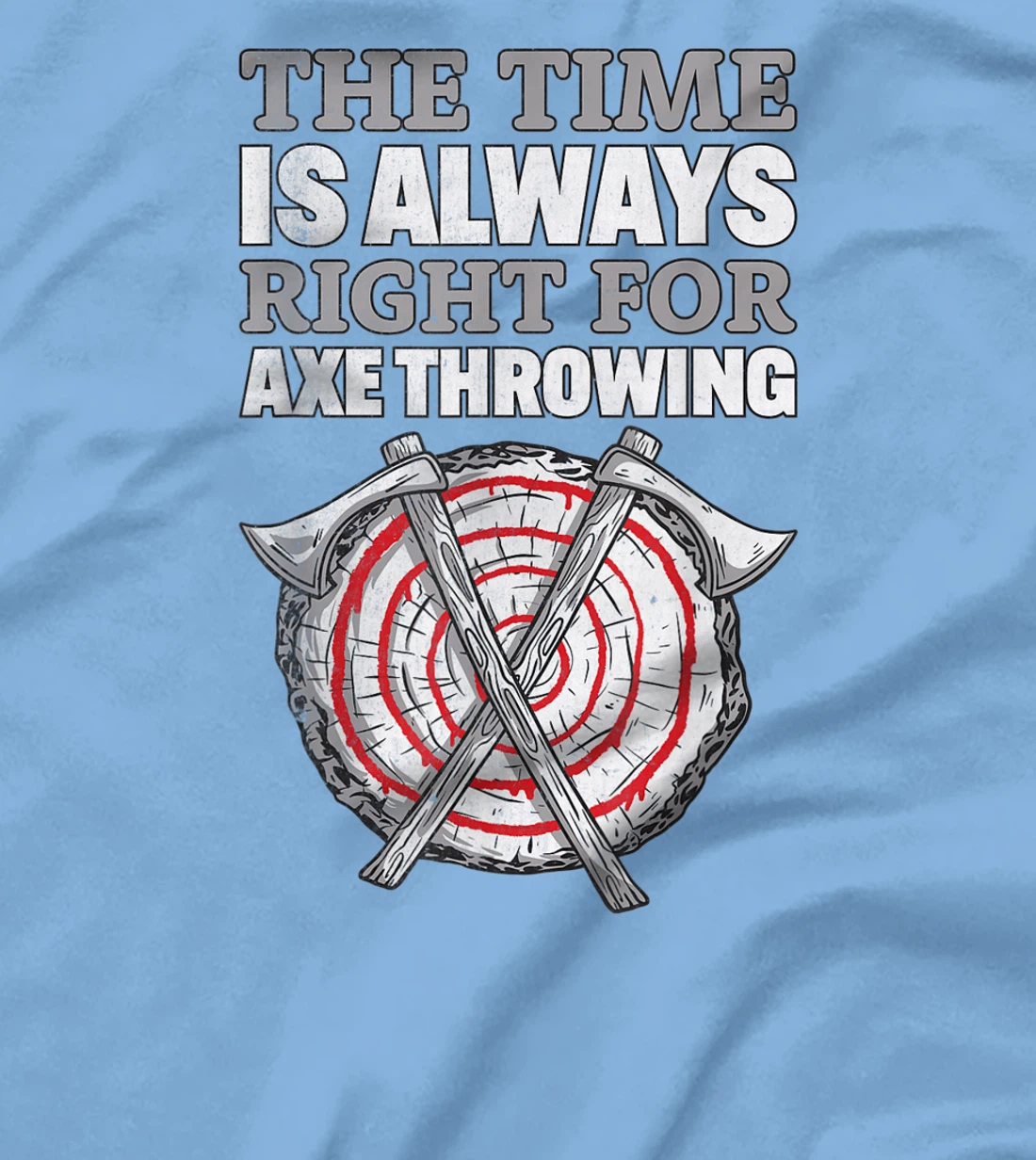 Womens Always Right For Axe I Axe Throwing For Adults Ax Throwing T-Shirt, Women T-Shirt