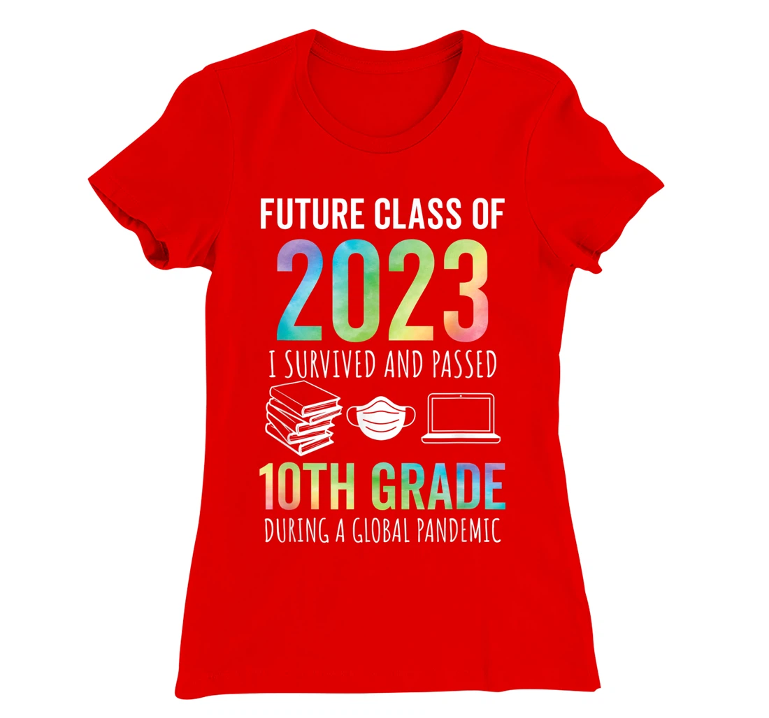 Future Class of 2023 10th Grade Graduation 2021 T-Shirt, Kid T-Shirt and Women T-Shirt