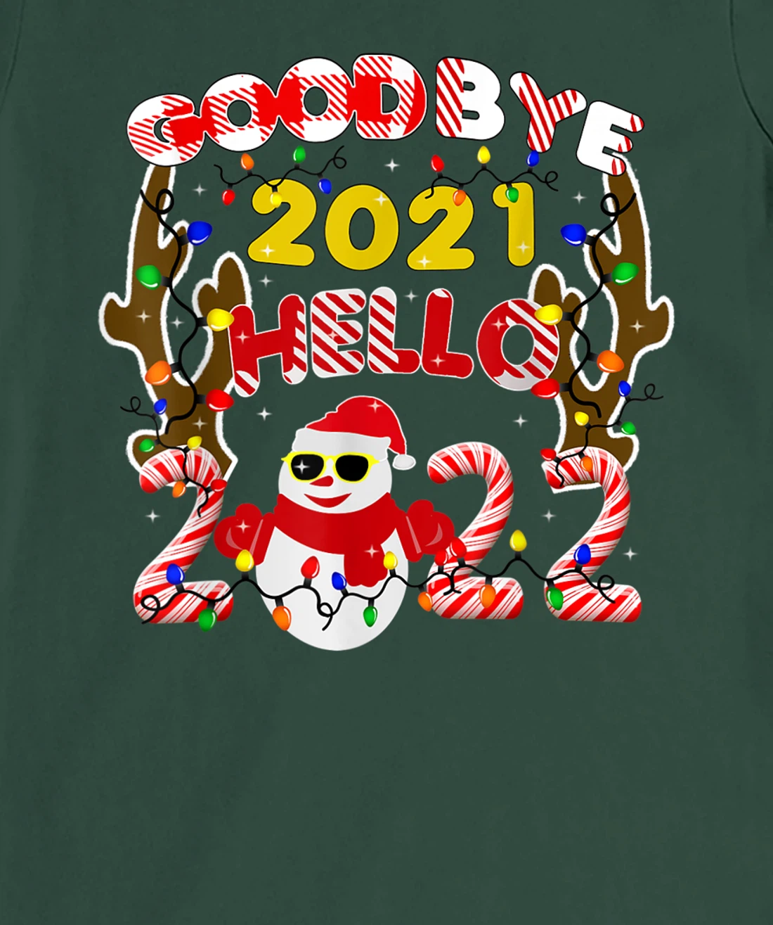 Happy New Year 2022 Goodbye 2021 Hello 2022 T-Shirt, Kid T-Shirt and Women T-Shirt