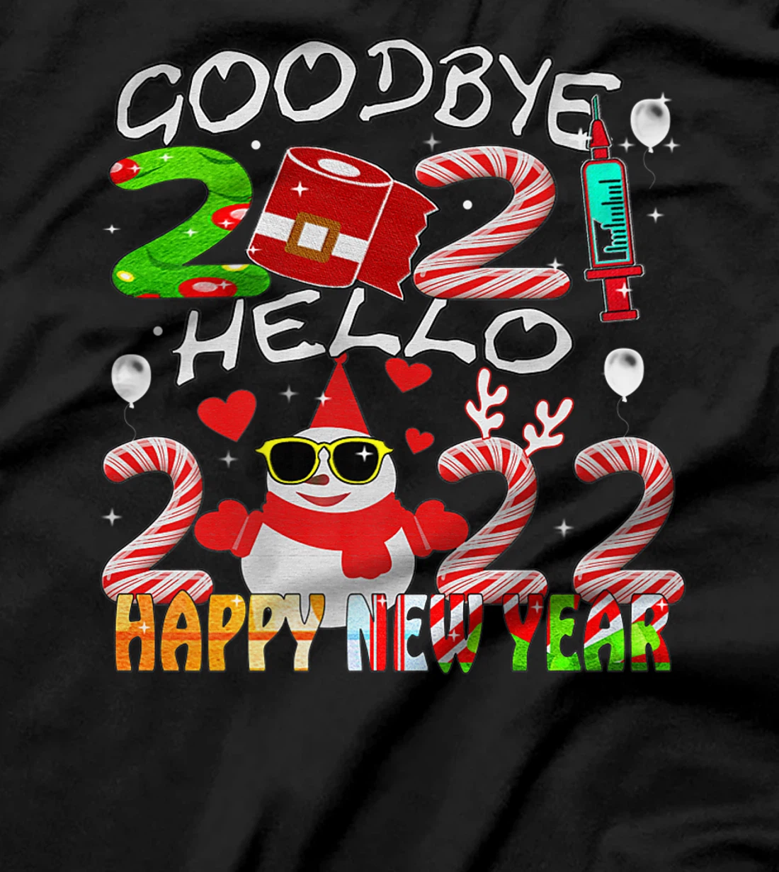 Happy New Year 2022 Goodbye 2021 Hello 2022 T-Shirt, Women T-Shirt