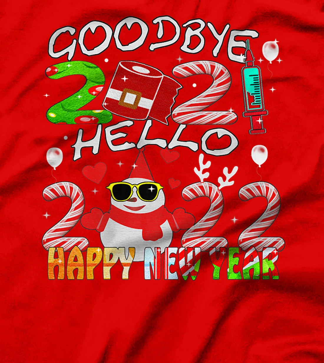 Happy New Year 2022 Goodbye 2021 Hello 2022 T-Shirt, Women T-Shirt
