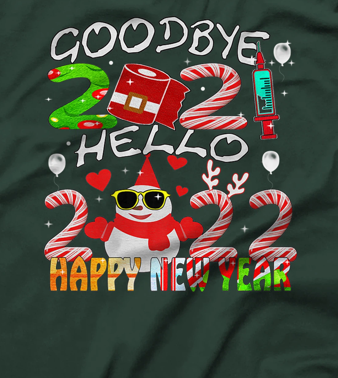 Happy New Year 2022 Goodbye 2021 Hello 2022 T-Shirt, Women T-Shirt