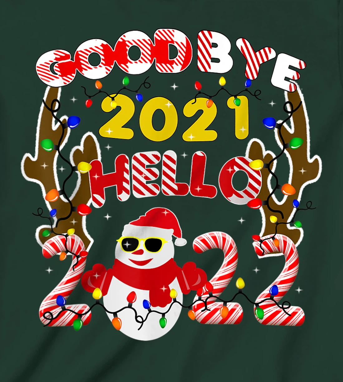 Happy New Year 2022 Goodbye 2021 Hello 2022 T-Shirt, Kid T-Shirt and Women T-Shirt
