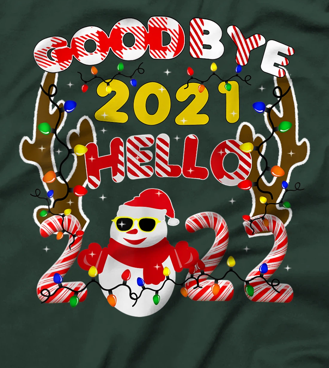 Happy New Year 2022 Goodbye 2021 Hello 2022 T-Shirt, Kid T-Shirt and Women T-Shirt
