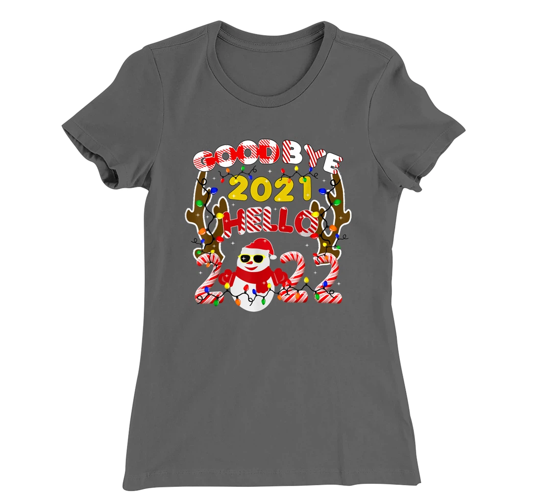Happy New Year 2022 Goodbye 2021 Hello 2022 T-Shirt, Kid T-Shirt and Women T-Shirt