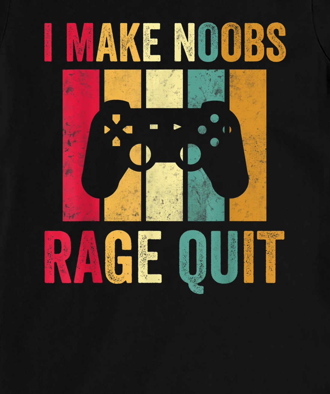 Vintage Gamer Shirt I Make Noobs Rage Quit Gaming Men Boys T-Shirt, Kid T-Shirt and Women T-Shirt