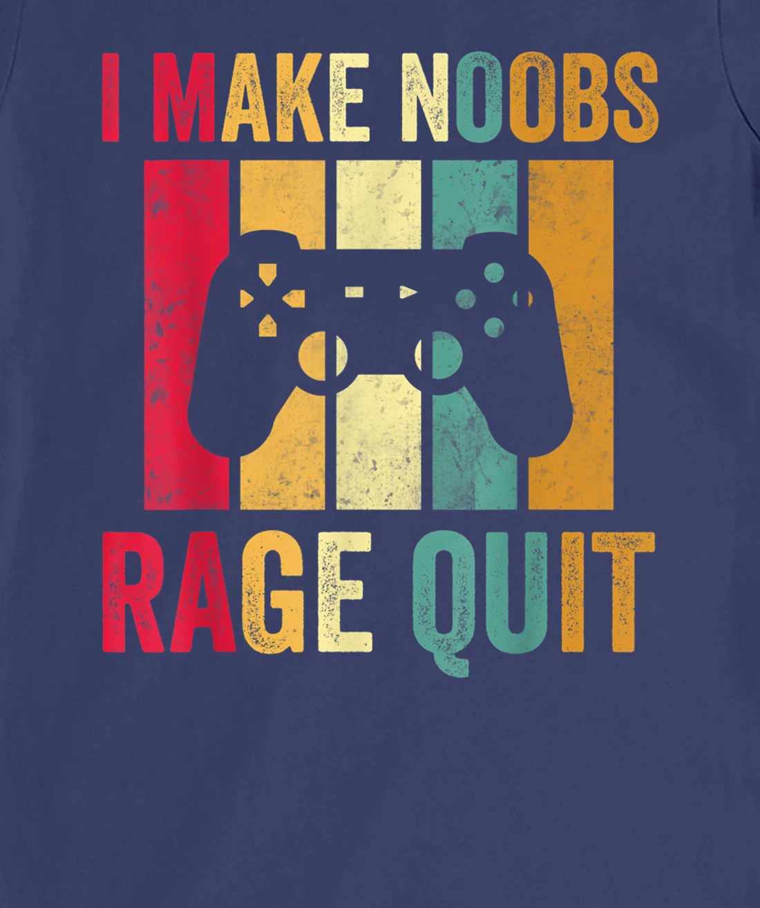 Vintage Gamer Shirt I Make Noobs Rage Quit Gaming Men Boys T-Shirt, Kid T-Shirt and Women T-Shirt