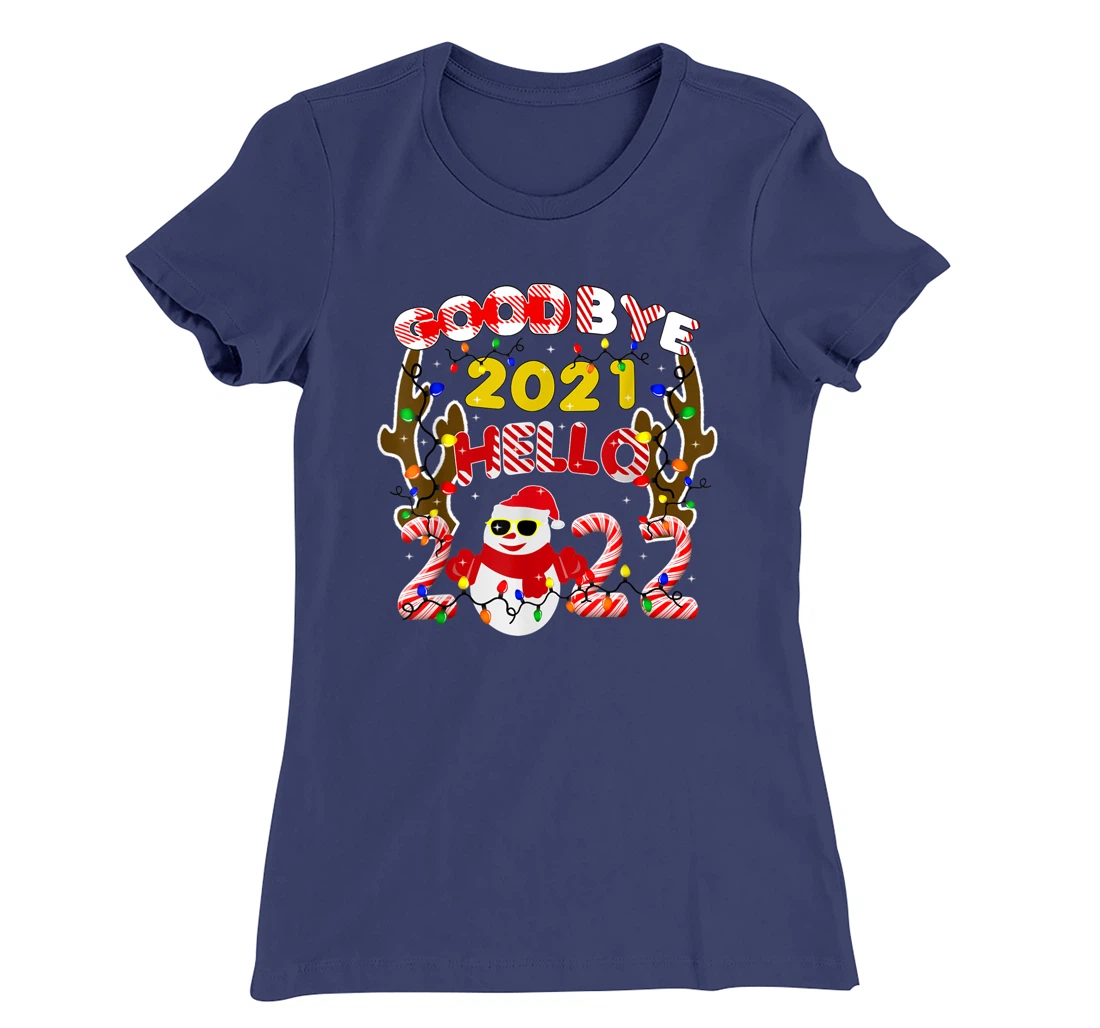 Happy New Year 2022 Goodbye 2021 Hello 2022 T-Shirt, Kid T-Shirt and Women T-Shirt