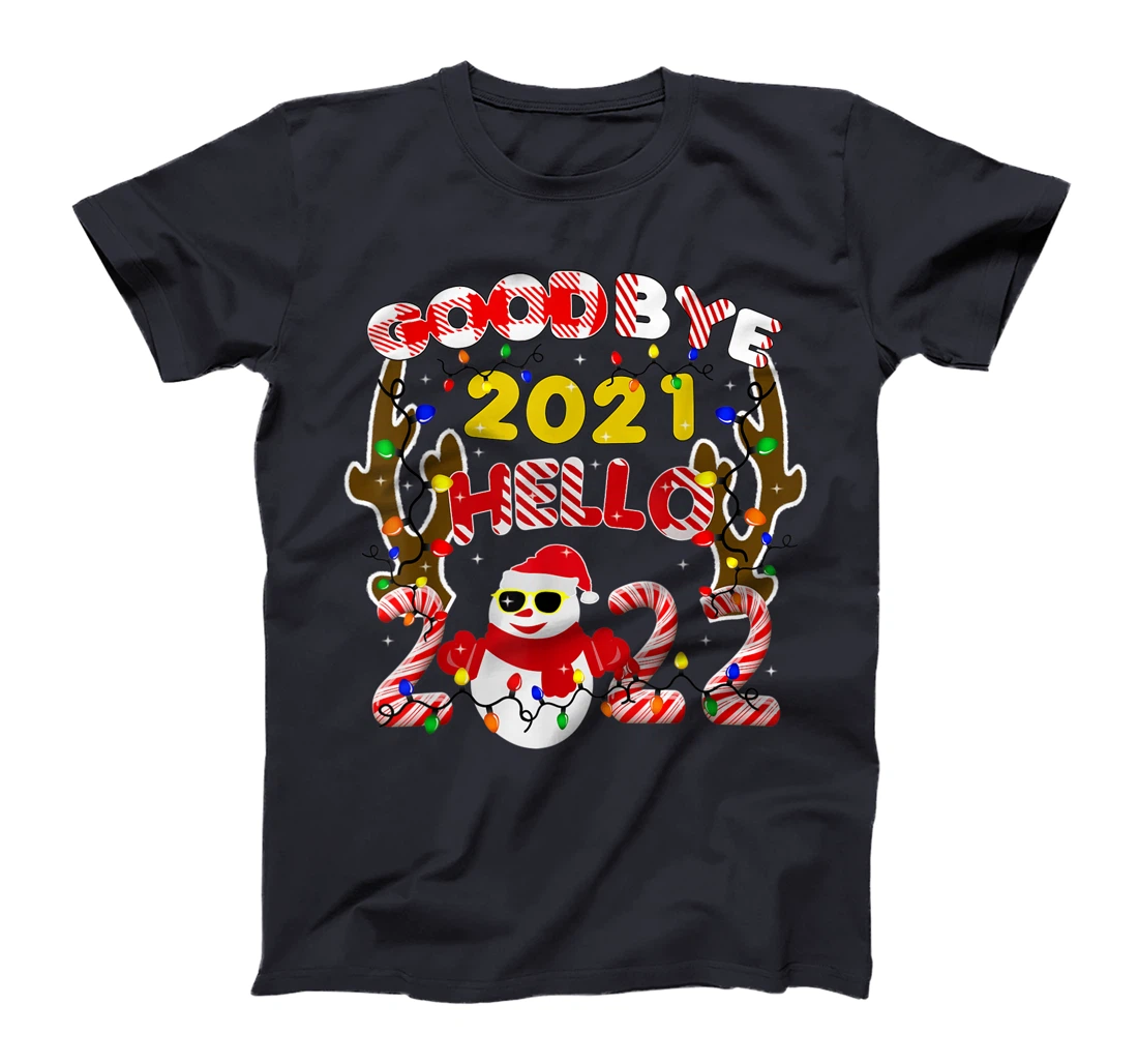 Happy New Year 2022 Goodbye 2021 Hello 2022 T-Shirt, Kid T-Shirt and Women T-Shirt