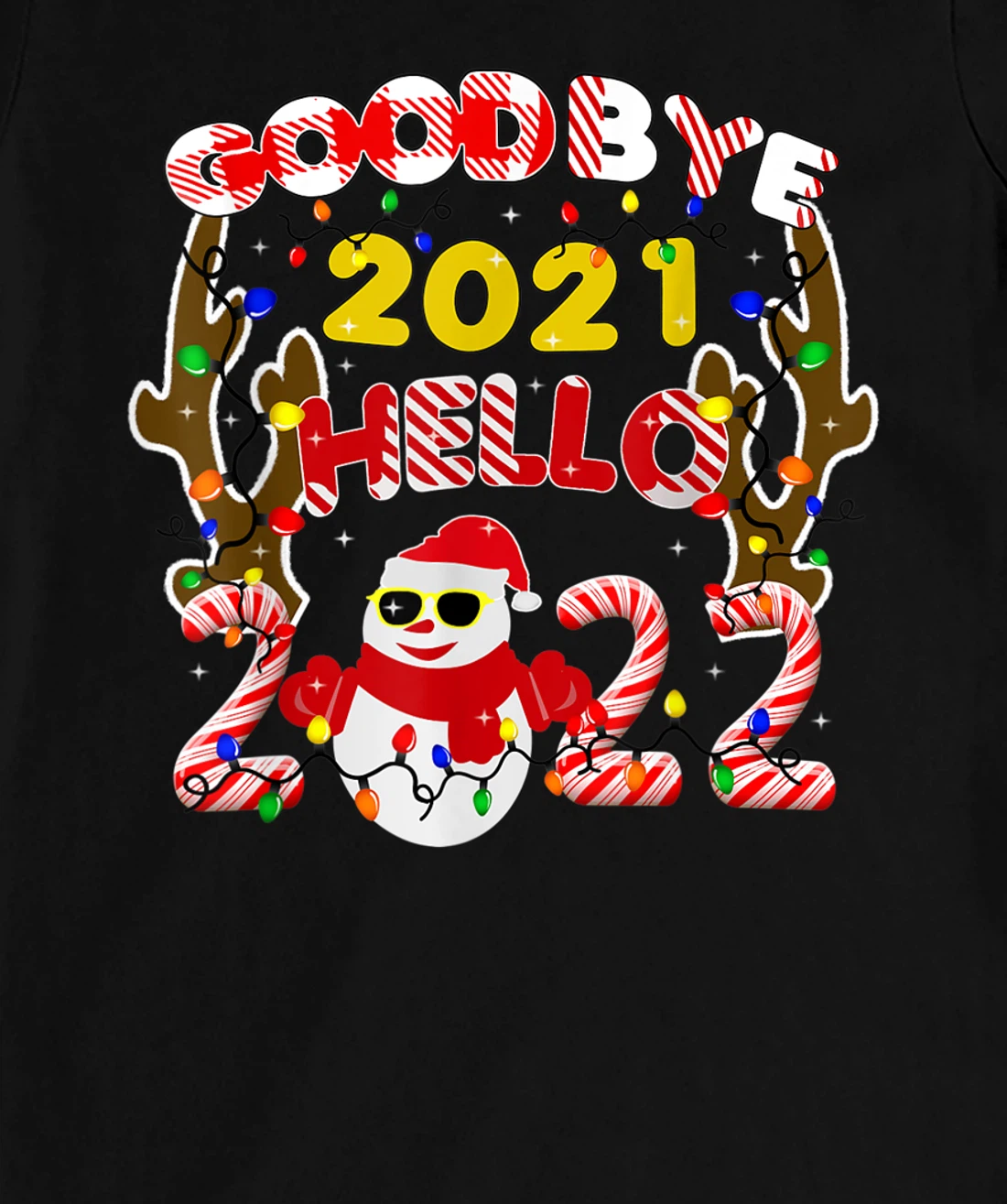 Happy New Year 2022 Goodbye 2021 Hello 2022 T-Shirt, Kid T-Shirt and Women T-Shirt