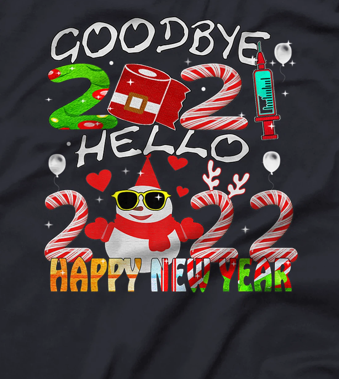 Happy New Year 2022 Goodbye 2021 Hello 2022 T-Shirt, Women T-Shirt