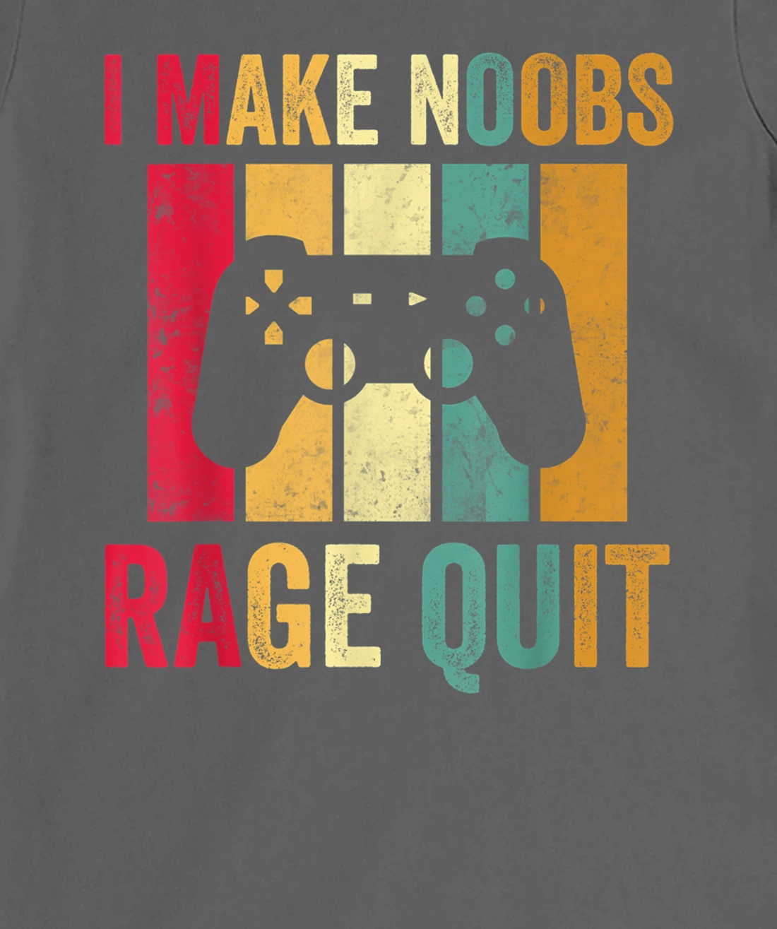 Vintage Gamer Shirt I Make Noobs Rage Quit Gaming Men Boys T-Shirt, Kid T-Shirt and Women T-Shirt