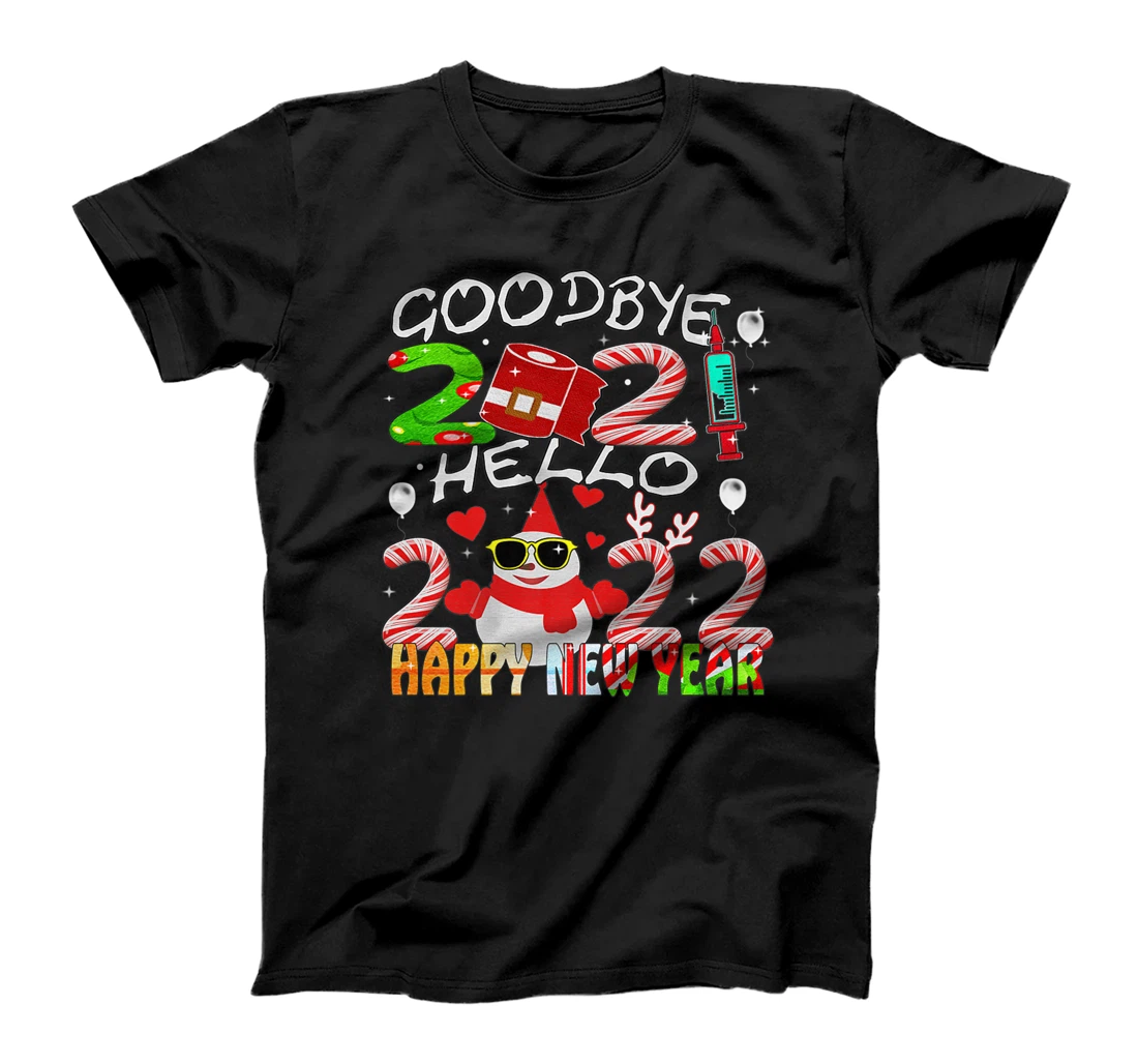 Happy New Year 2022 Goodbye 2021 Hello 2022 T-Shirt, Women T-Shirt