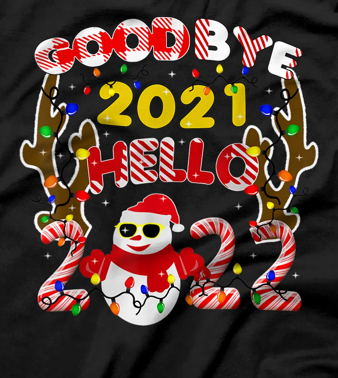 Happy New Year 2022 Goodbye 2021 Hello 2022 T-Shirt, Kid T-Shirt and Women T-Shirt