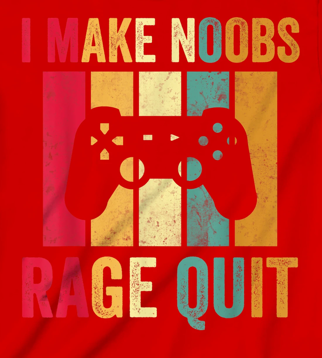 Vintage Gamer Shirt I Make Noobs Rage Quit Gaming Men Boys T-Shirt, Kid T-Shirt and Women T-Shirt