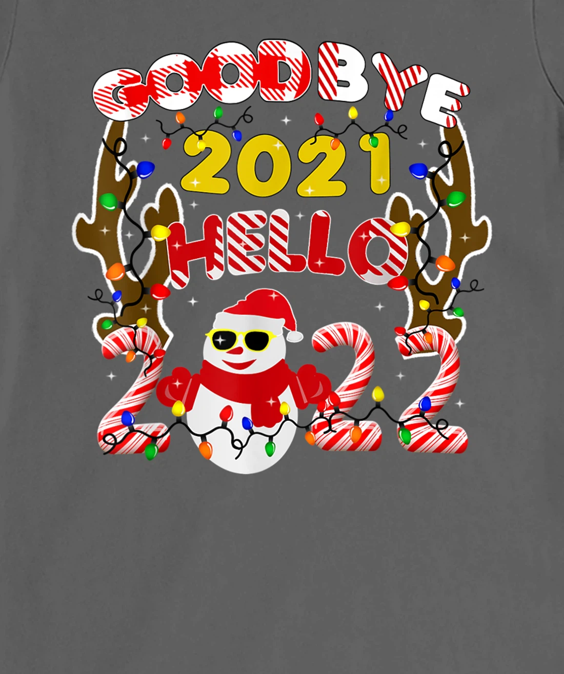 Happy New Year 2022 Goodbye 2021 Hello 2022 T-Shirt, Kid T-Shirt and Women T-Shirt