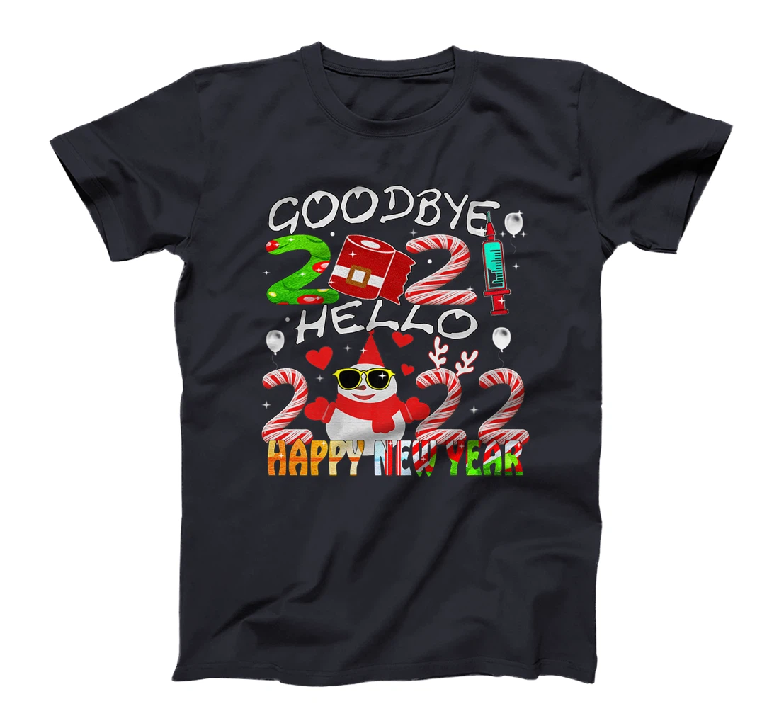 Happy New Year 2022 Goodbye 2021 Hello 2022 T-Shirt, Women T-Shirt