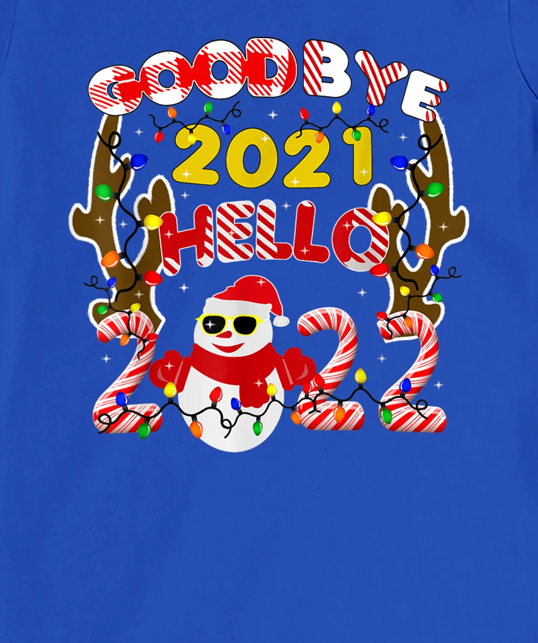 Happy New Year 2022 Goodbye 2021 Hello 2022 T-Shirt, Kid T-Shirt and Women T-Shirt