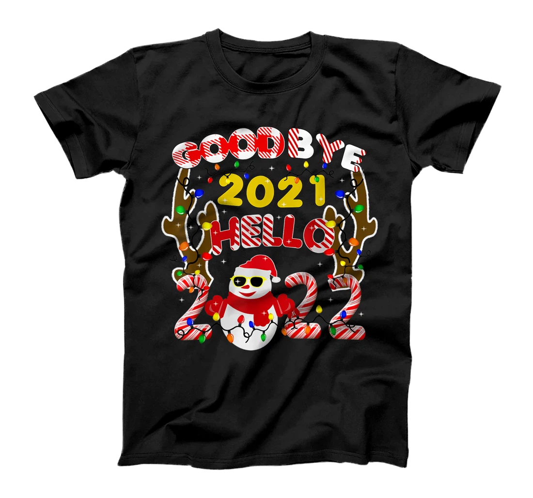 Happy New Year 2022 Goodbye 2021 Hello 2022 T-Shirt, Kid T-Shirt and Women T-Shirt