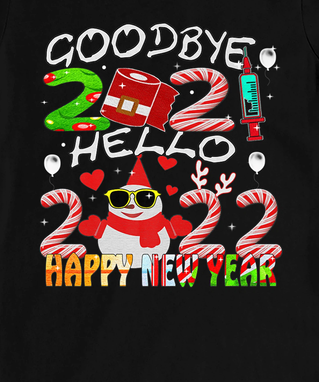 Happy New Year 2022 Goodbye 2021 Hello 2022 T-Shirt, Women T-Shirt
