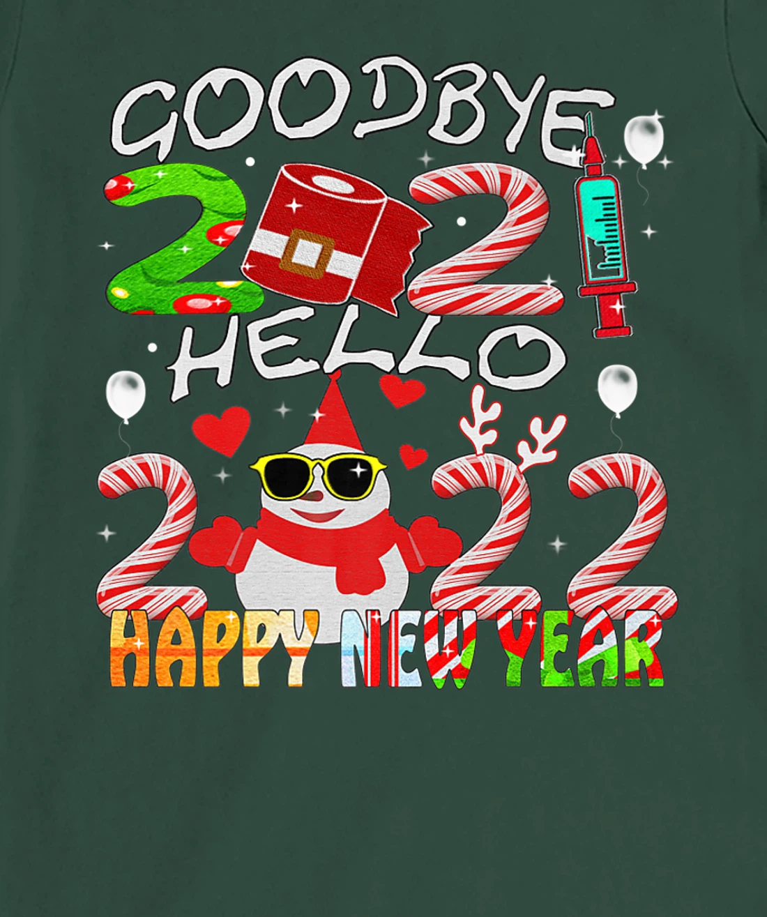 Happy New Year 2022 Goodbye 2021 Hello 2022 T-Shirt, Women T-Shirt