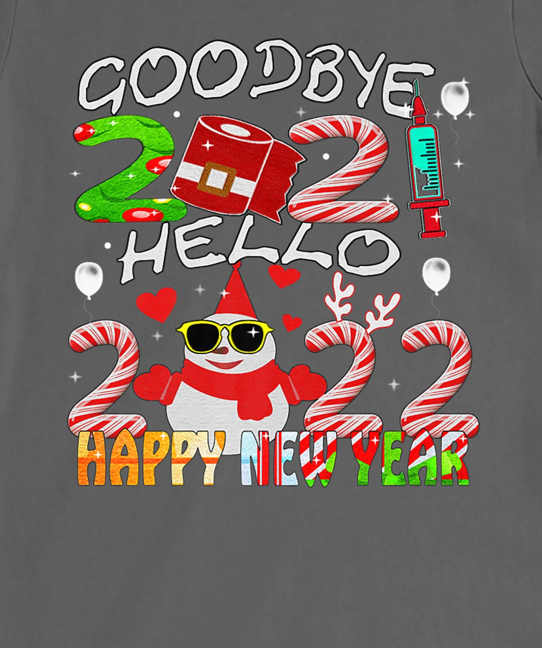 Happy New Year 2022 Goodbye 2021 Hello 2022 T-Shirt, Women T-Shirt