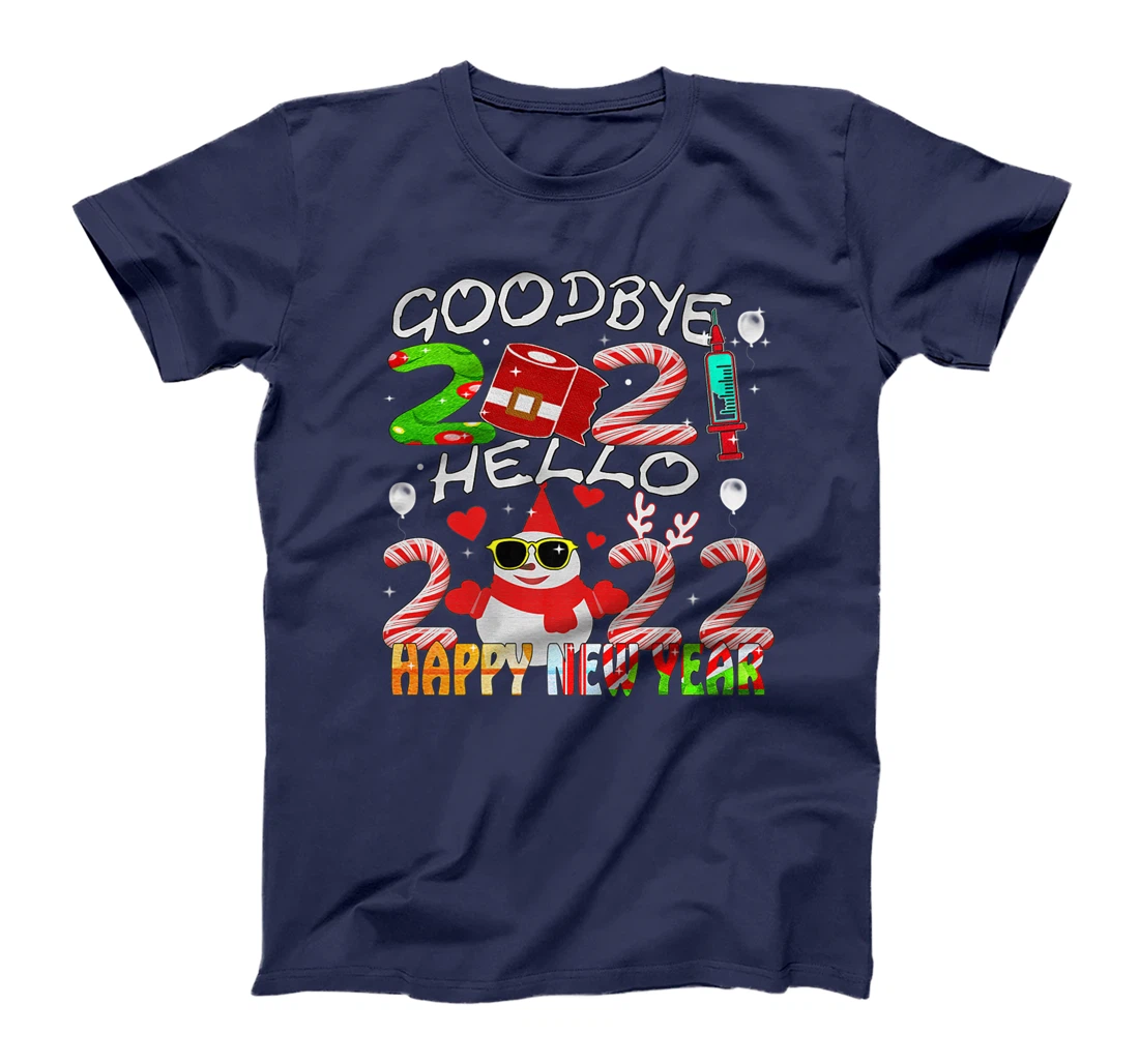 Happy New Year 2022 Goodbye 2021 Hello 2022 T-Shirt, Women T-Shirt