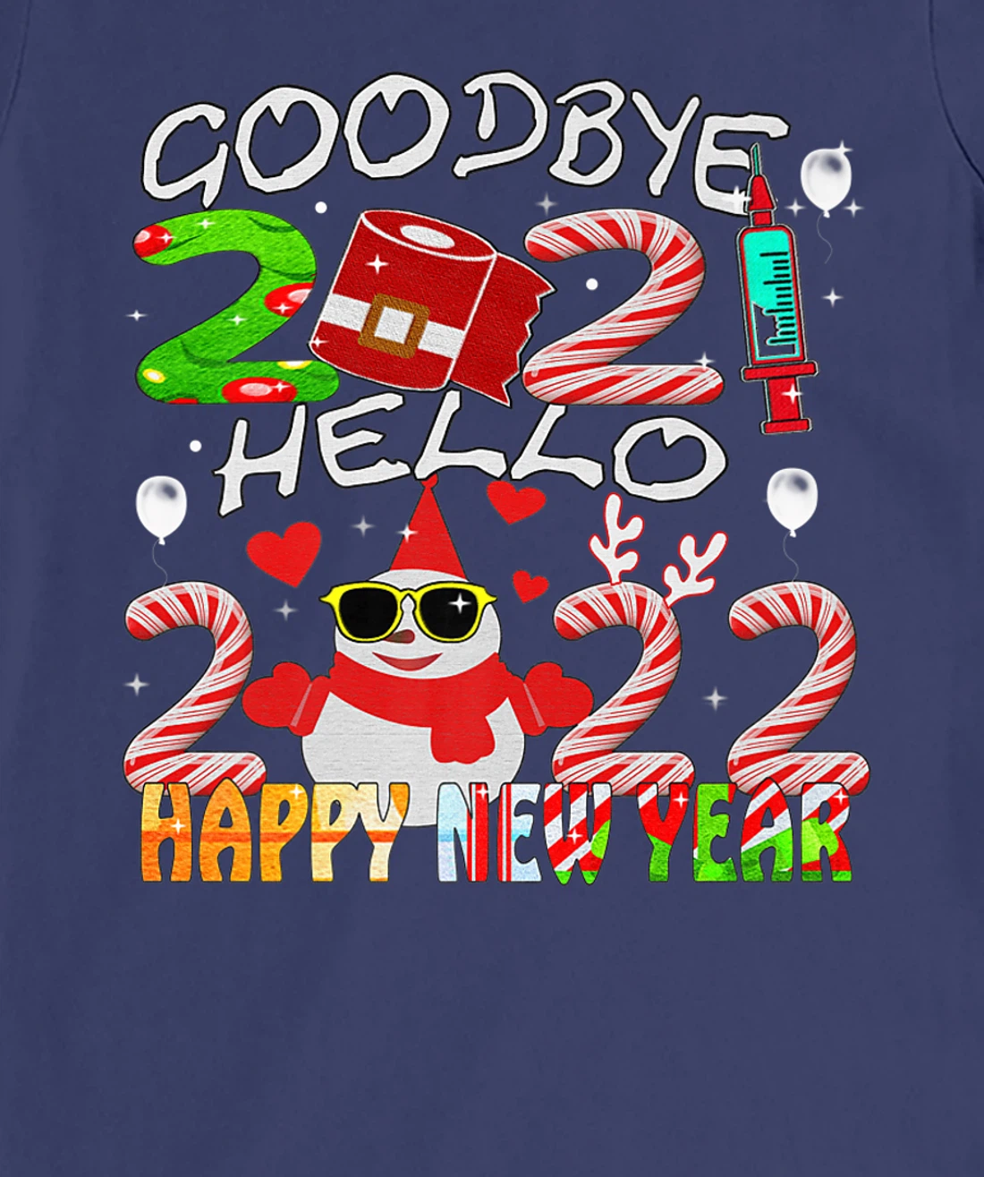 Happy New Year 2022 Goodbye 2021 Hello 2022 T-Shirt, Women T-Shirt