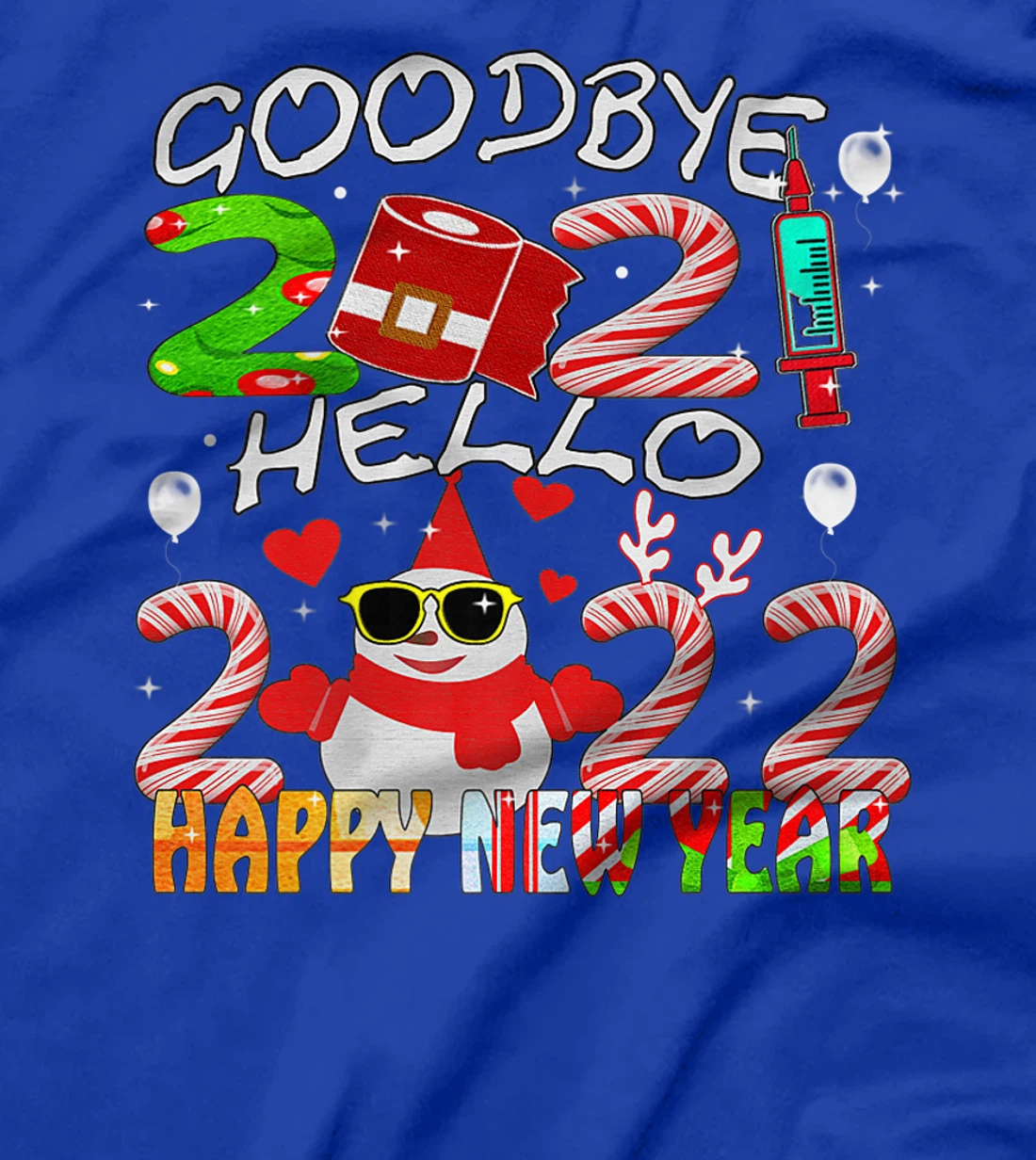 Happy New Year 2022 Goodbye 2021 Hello 2022 T-Shirt, Women T-Shirt