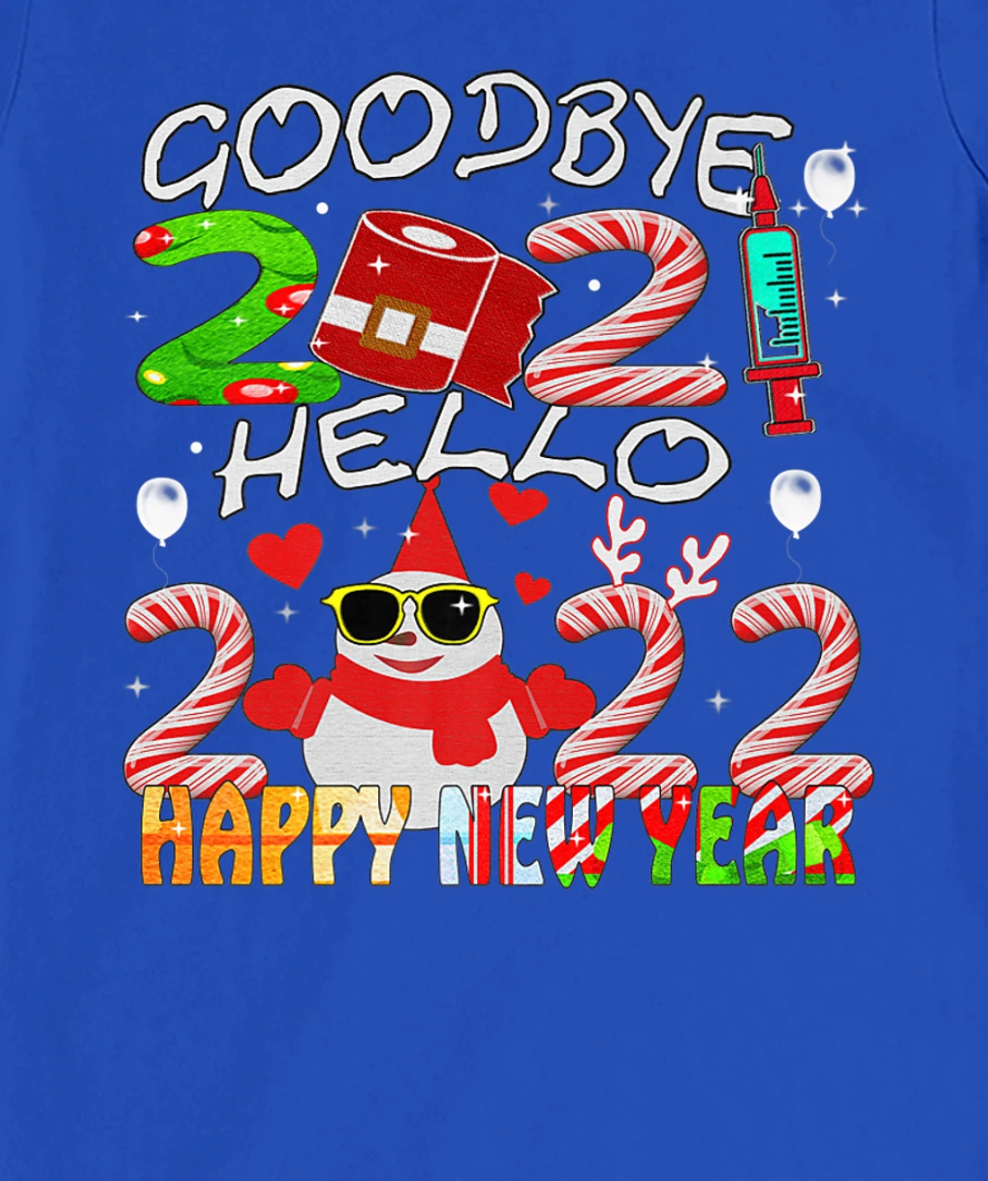 Happy New Year 2022 Goodbye 2021 Hello 2022 T-Shirt, Women T-Shirt