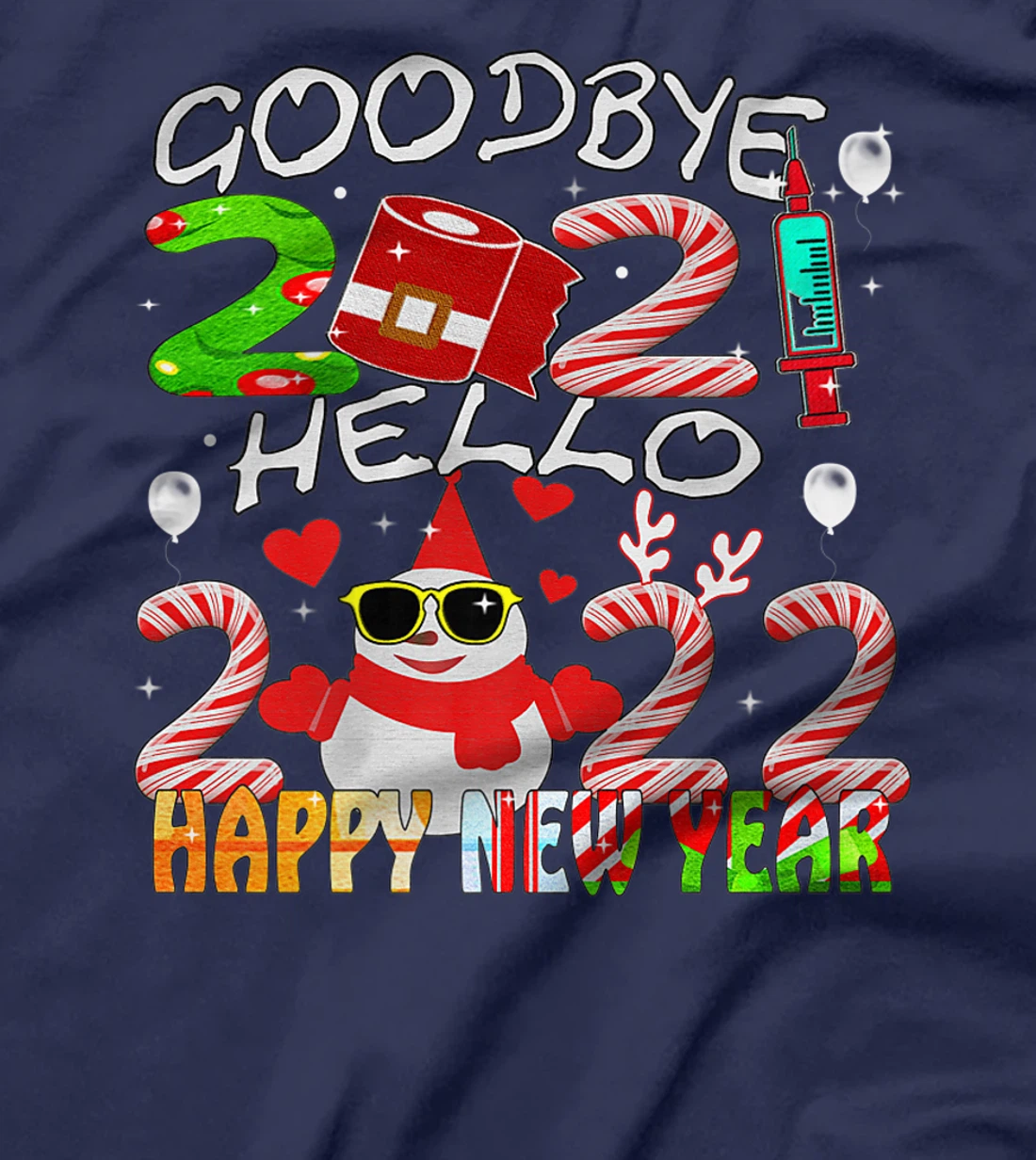 Happy New Year 2022 Goodbye 2021 Hello 2022 T-Shirt, Women T-Shirt