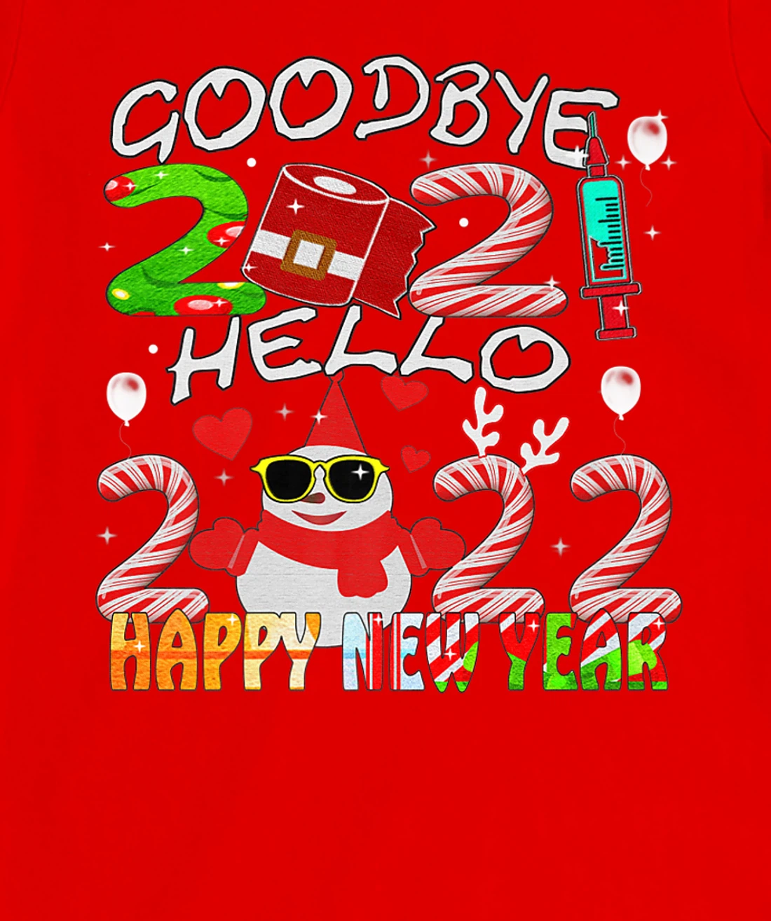 Happy New Year 2022 Goodbye 2021 Hello 2022 T-Shirt, Women T-Shirt