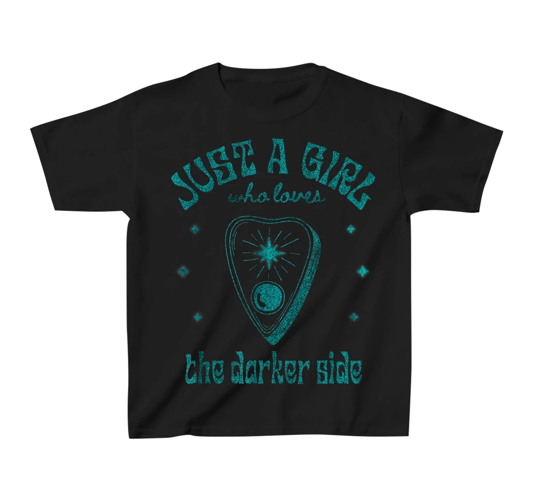 Just a Girl Who Loves The Darker Side, Goth, Wicca, Occult T-Shirt, Kid T-Shirt and Women T-Shirt