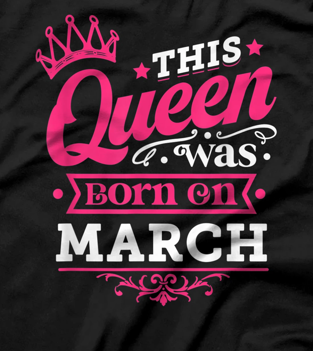 Wear Miss March Graphic Tee, This Queen Was Born On March T-Shirt, Kid T-Shirt and Women T-Shirt