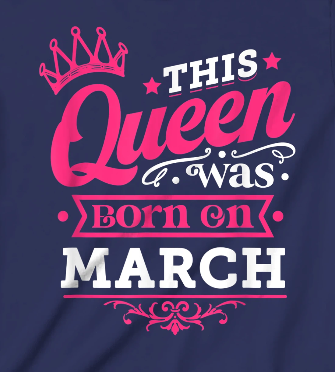 Wear Miss March Graphic Tee, This Queen Was Born On March T-Shirt, Kid T-Shirt and Women T-Shirt