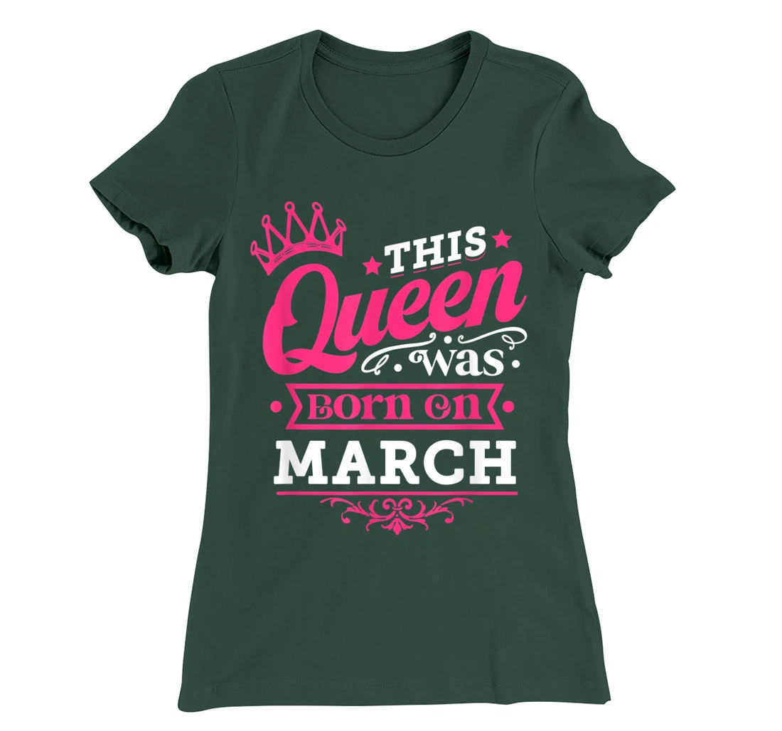 Wear Miss March Graphic Tee, This Queen Was Born On March T-Shirt, Kid T-Shirt and Women T-Shirt