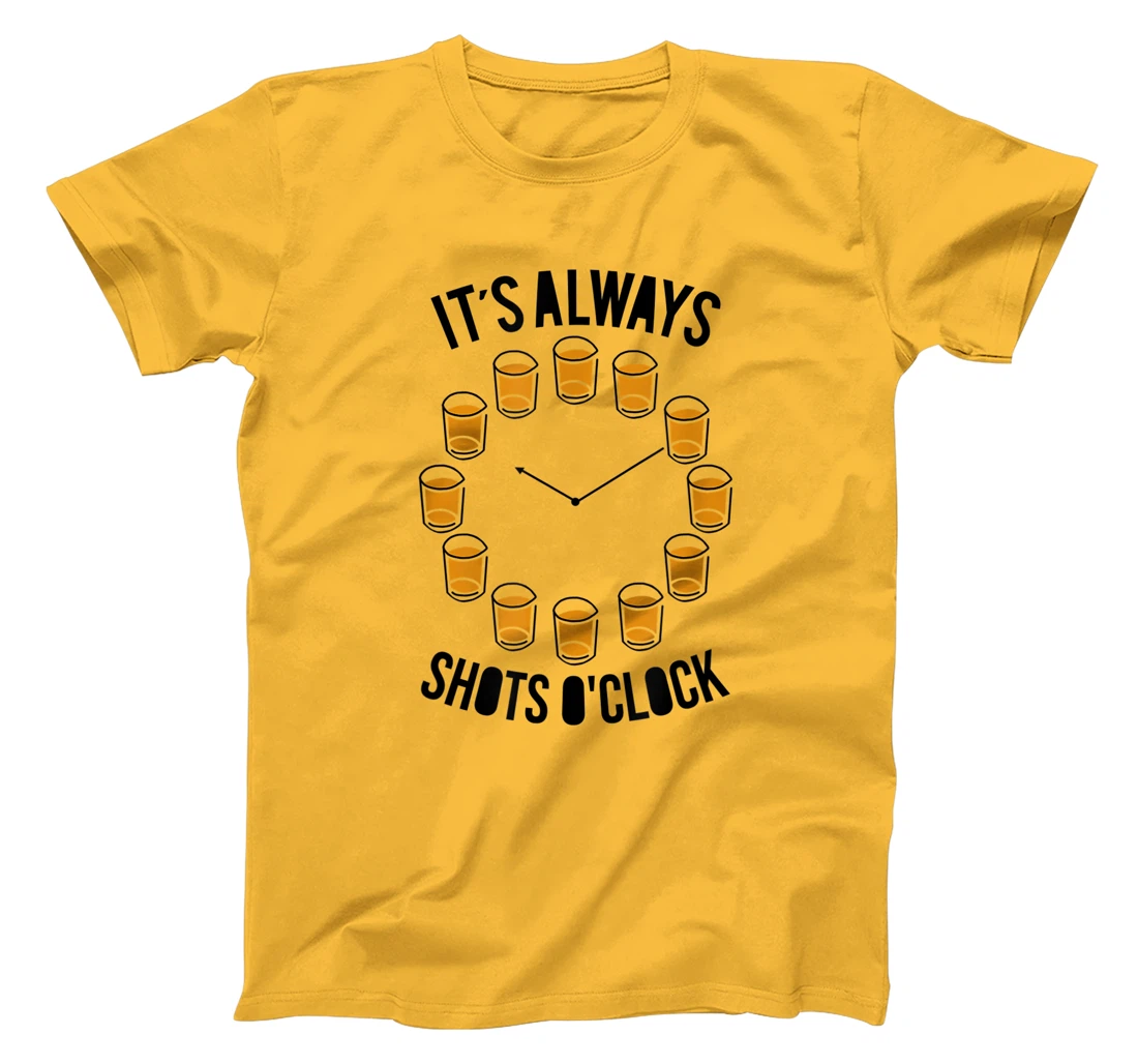 Womens It's Always Shots O'clock Funny Drinker Drinking Wine Lover T-Shirt, Women T-Shirt