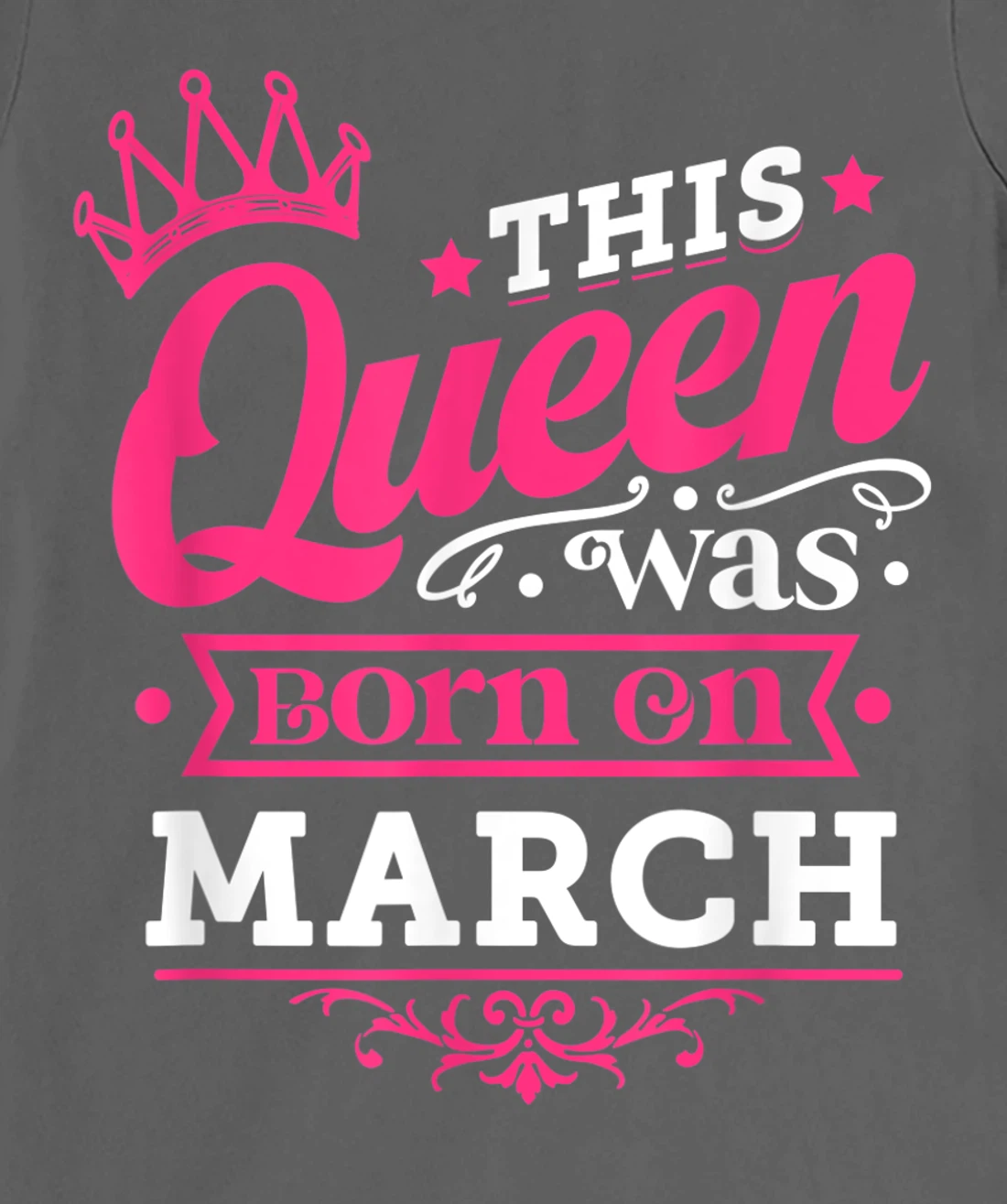 Wear Miss March Graphic Tee, This Queen Was Born On March T-Shirt, Kid T-Shirt and Women T-Shirt