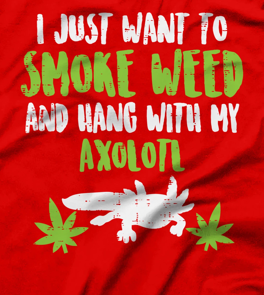 Smoke Weed Hang With Axolotl Funny Cannabis 420 THC Stoner T-Shirt
