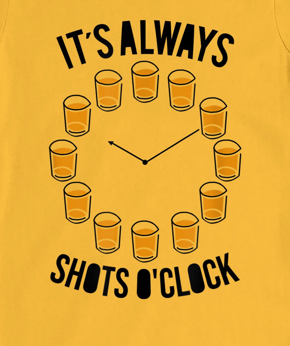 Womens It's Always Shots O'clock Funny Drinker Drinking Wine Lover T-Shirt, Women T-Shirt